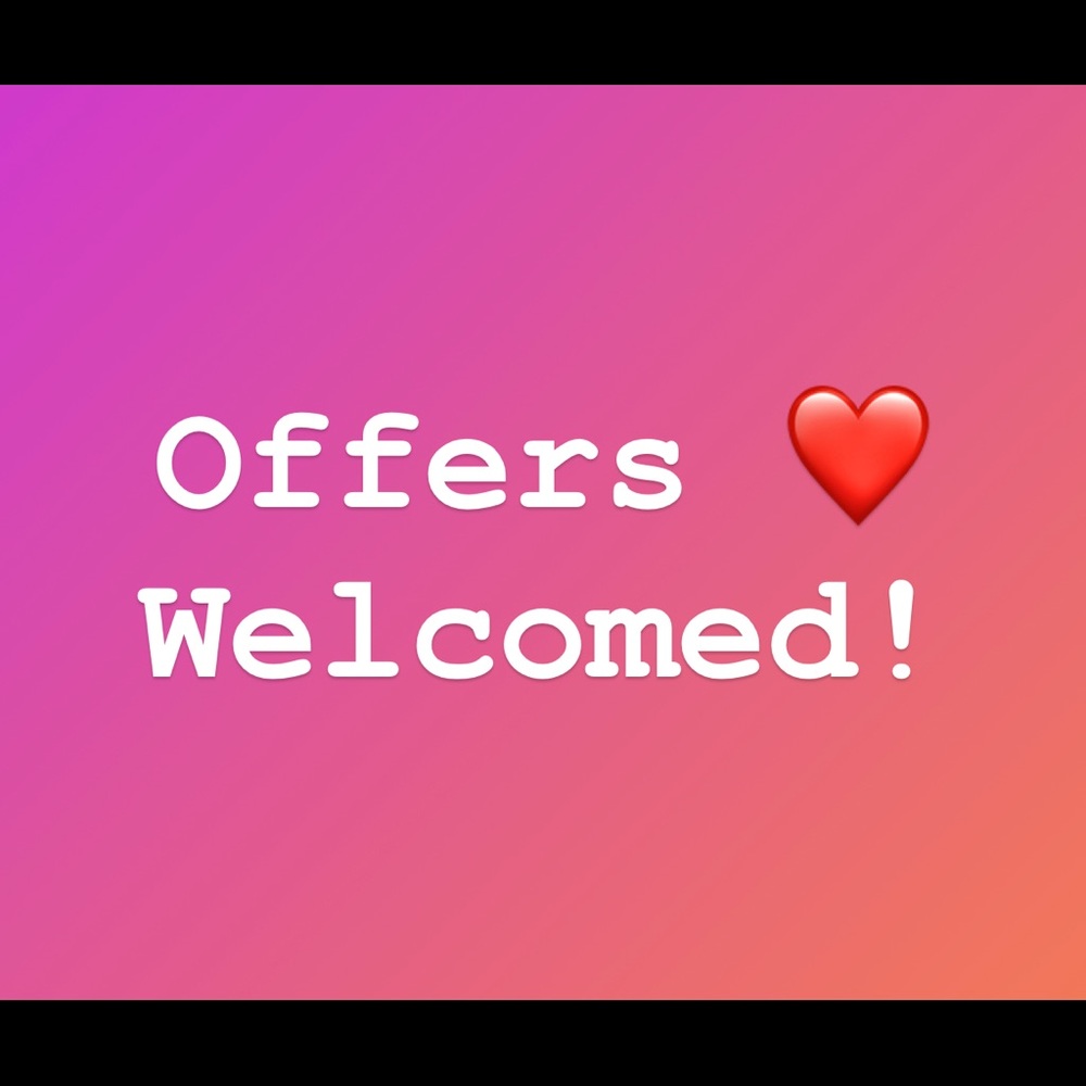 Offers Welcomed!